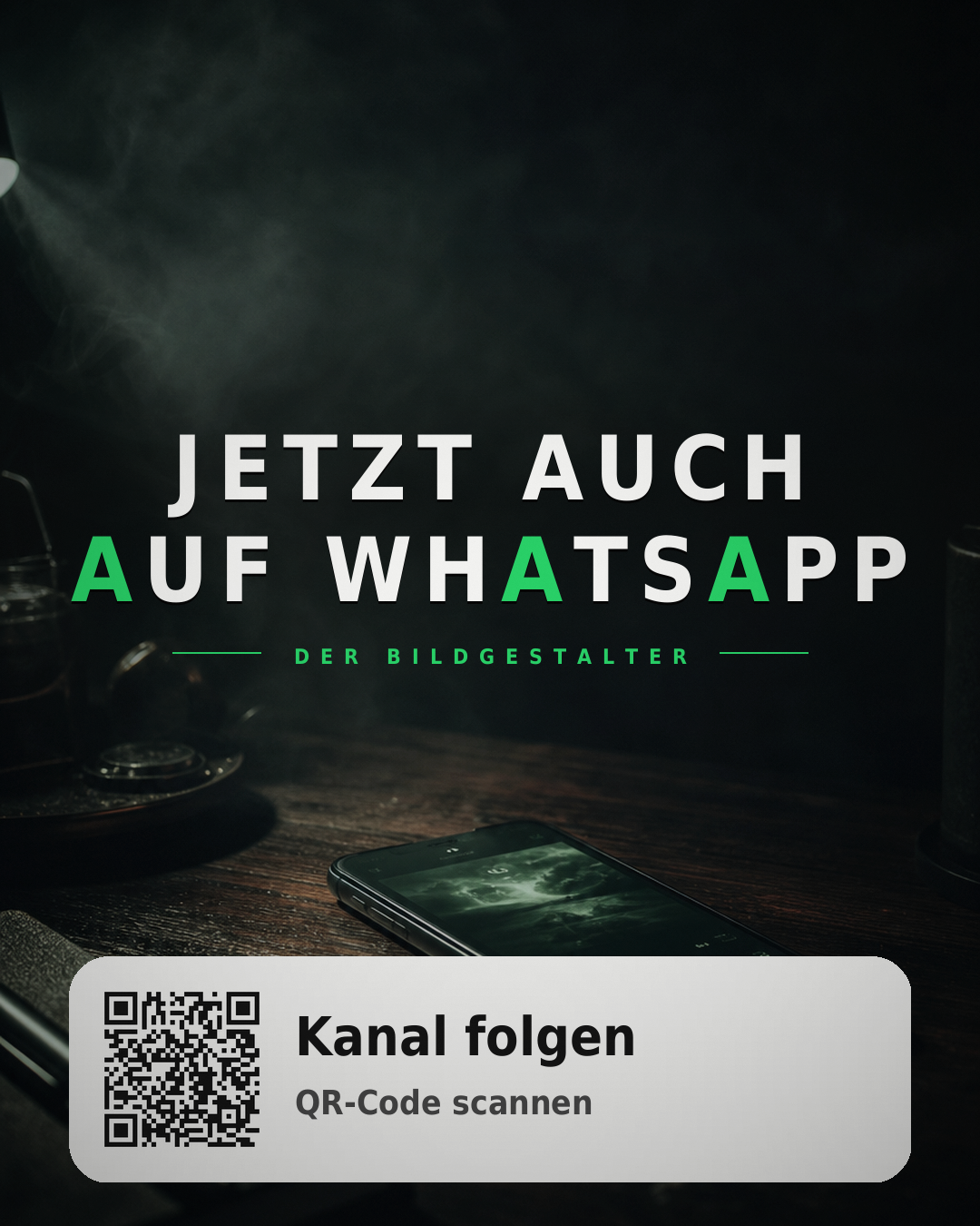 Jetzt auch auf WhatsApp – Der Bildgestalter. QR-Code scannen und dem Kanal folgen.